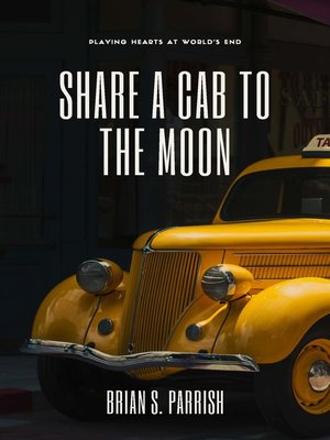 cover image of Share a Cab to the Moon